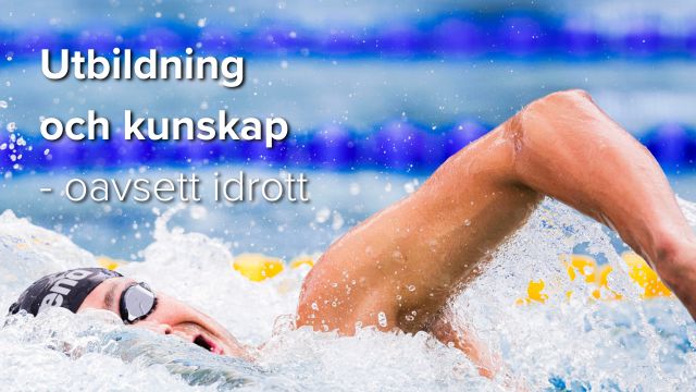 Bild med text "utbildning och kunskap - oavsett idrott". I Bakgrunden syns en simmare i vatten. 